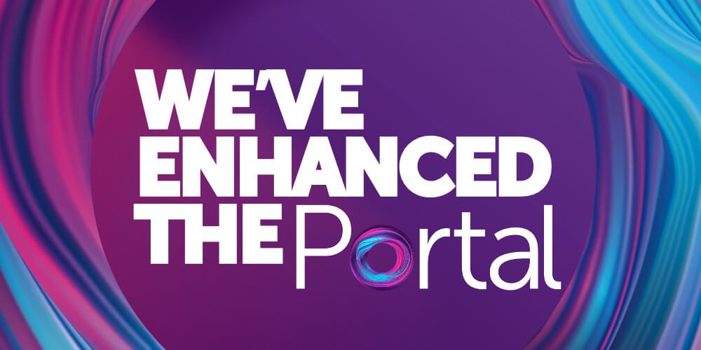 We’ve enhanced the Portal: it’s now faster, easier and simpler hero